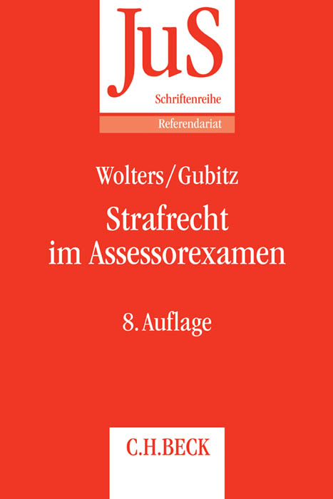 Strafrecht im Assessorexamen - Gereon Wolters, Michael Gubitz