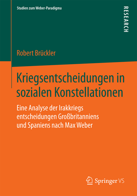 Kriegsentscheidungen in sozialen Konstellationen - Robert Brückler