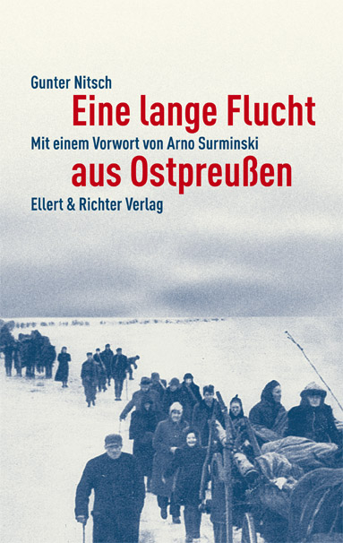 Eine lange Flucht aus Ostpreußen - Gunter Nitsch