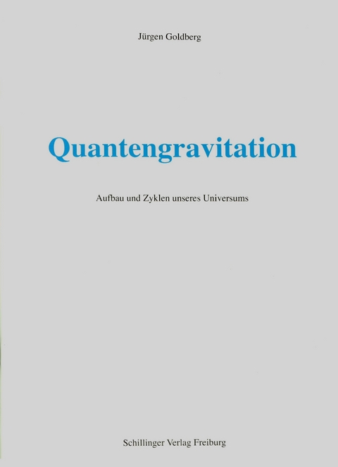 Quantengravitation - Jürgen Goldberg