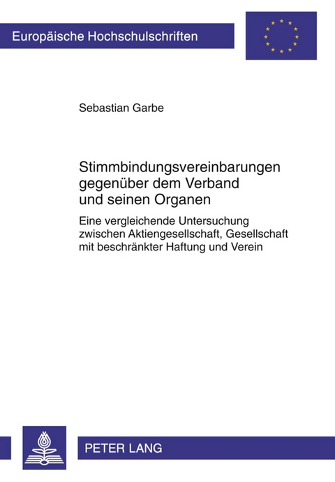 Stimmbindungsvereinbarungen gegenüber dem Verband und seinen Organen - Sebastian Garbe