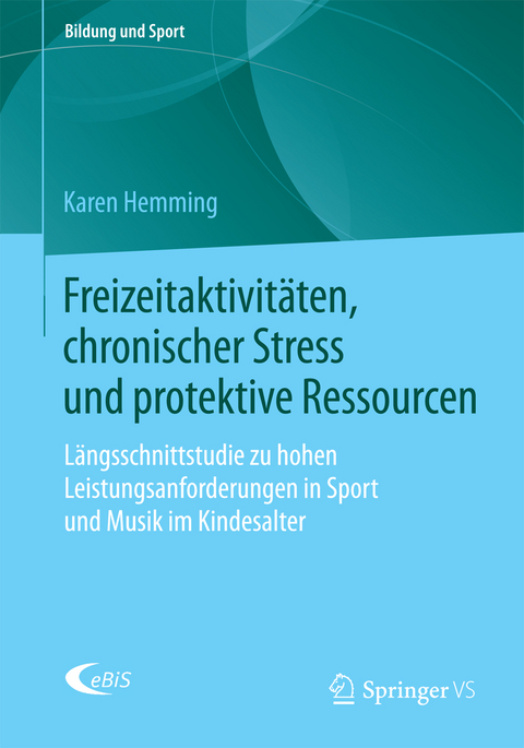 Freizeitaktivitäten, chronischer Stress und protektive Ressourcen - Karen Hemming