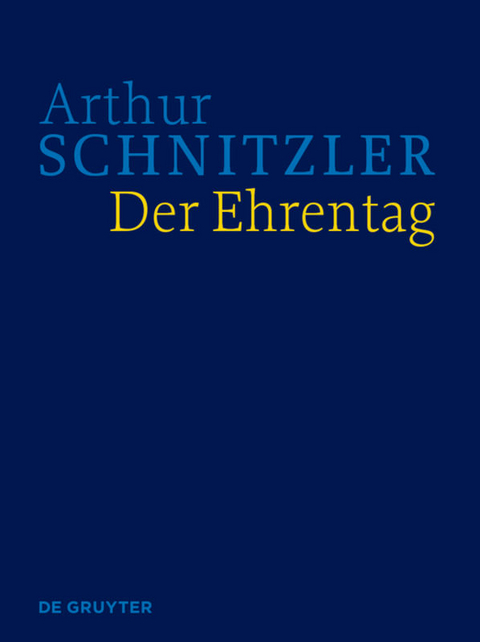 Arthur Schnitzler: Werke in historisch-kritischen Ausgaben / Der Ehrentag - 