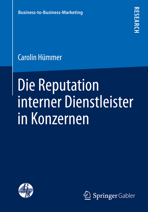 Die Reputation interner Dienstleister in Konzernen - Carolin Hümmer