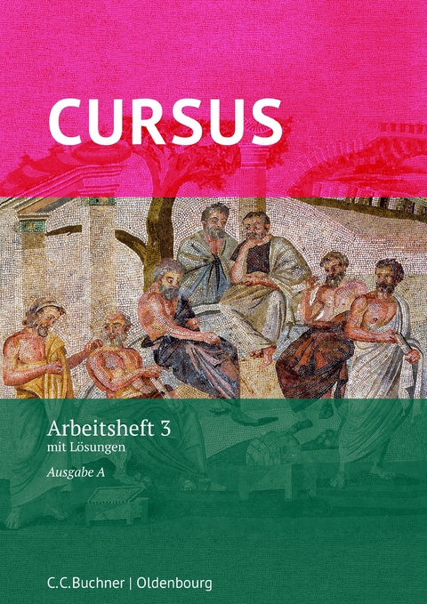 Cursus A – neu / Cursus A AH 3 - Friedrich Maier, Andrea Wilhelm