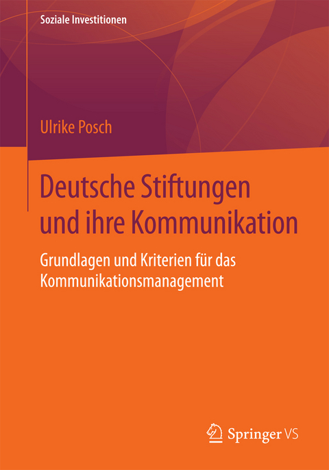 Deutsche Stiftungen und ihre Kommunikation - Ulrike Posch