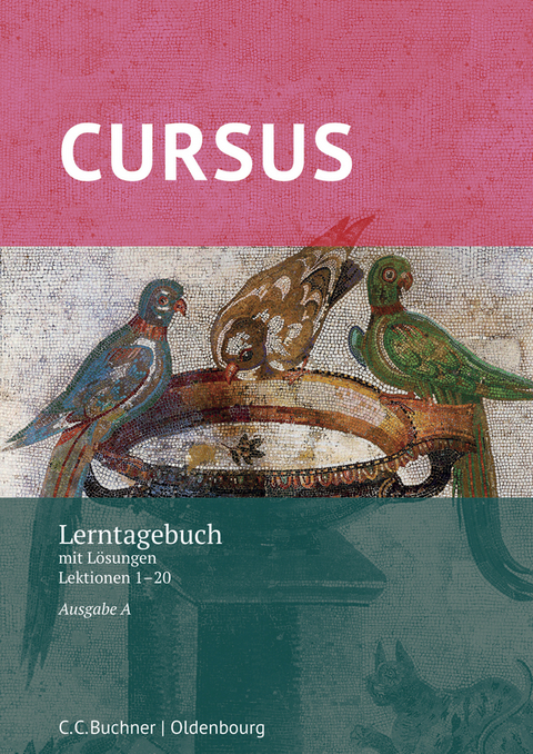 Cursus A – neu / Cursus A Lerntagebuch - Dennis Gressel, Sabine Wedner-Bianzano