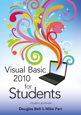 Visual Basic 2010 for Students - Mike Parr, Douglas Bell