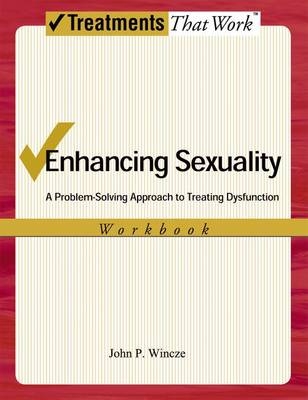 Enhancing Sexuality - John P. Wincze