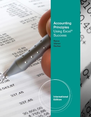 Accounting Principles Using Excel® for Success - Jonathan Duchac, James Reeve, Carl Warren