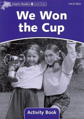 Dolphin Readers Level 4: We Won the Cup Activity Book - 