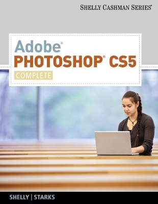 Adobe Photoshop CS5 - Joy Starks, Gary Shelly