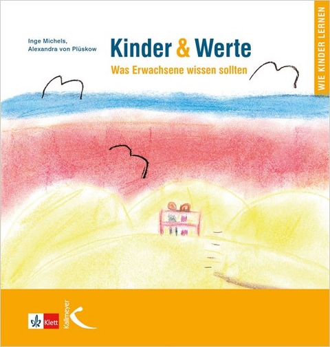 Kinder & Werte - Inge Michels, Alexandra von Plüskow
