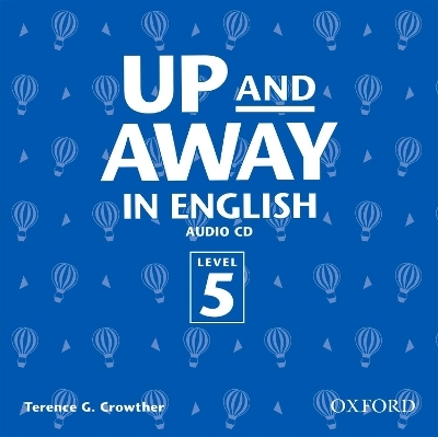 Up and Away in English 5: Class Audio CD - Terence G. Crowther