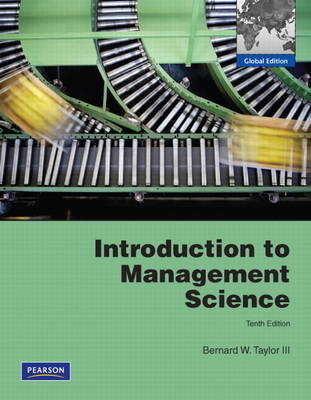 Introduction to Management Science Plus Companion Website Access Card: Global Edition 10/e - Bernard W. Taylor