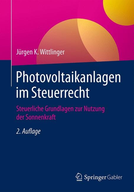 Photovoltaikanlagen im Steuerrecht - Jürgen K. Wittlinger