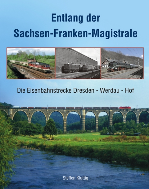 Entlang der Sachsen-Franken-Magistrale - Steffen Kluttig