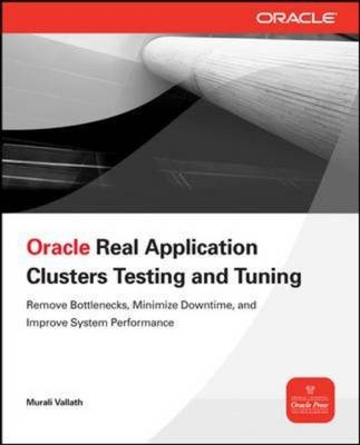 ORACLE REAL APPLICATION CLUSTERS TESTING AND TUNING - Murali Vallath