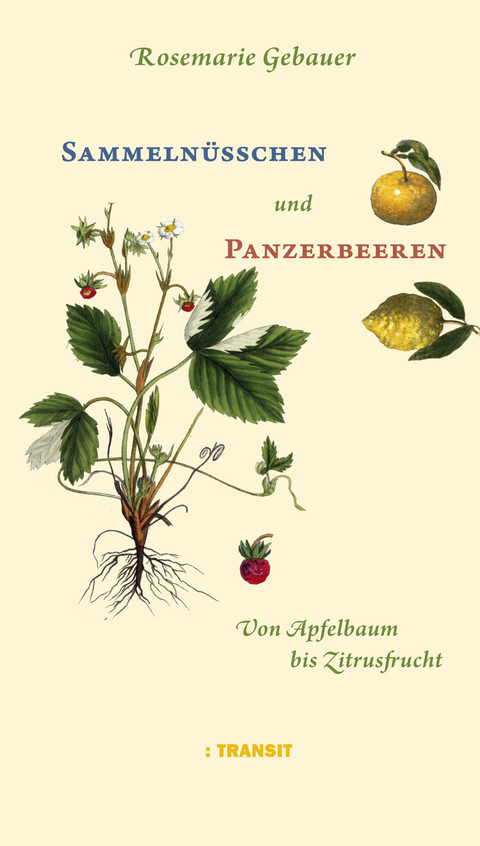 Sammelnüsschen und Panzerbeeren - Gebauer Rosemarie