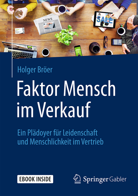 Faktor Mensch im Verkauf - Holger Bröer