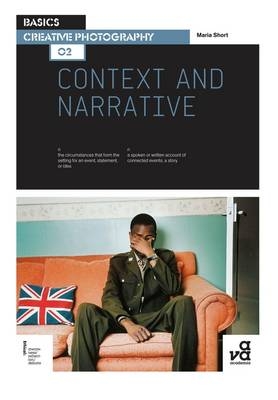 Basics Creative Photography 02: Context and Narrative - Maria Short