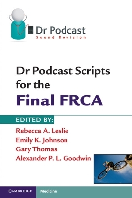 Dr Podcast Scripts for the Final FRCA - 