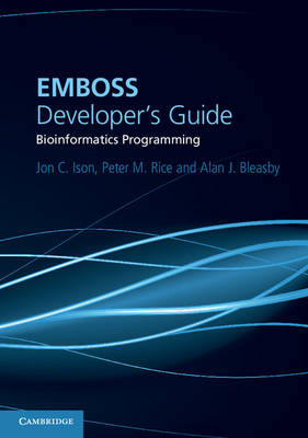 EMBOSS Developer's Guide - Jon C. Ison, Peter M. Rice, Alan J. Bleasby