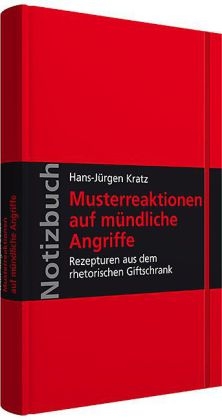 Musterreaktionen auf mündliche Angriffe - Hans-Jürgen Kratz