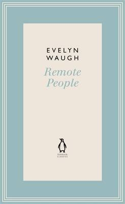 Remote People (5) - Evelyn Waugh