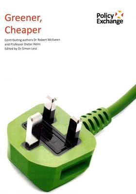 Greener, Cheaper - Robert McIlveen, Dieter Helm, Simon Less