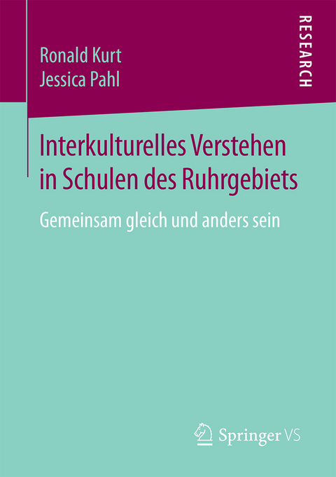 Interkulturelles Verstehen in Schulen des Ruhrgebiets - Ronald Kurt, Jessica Pahl