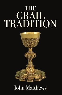 The Grail Tradition - John Matthews