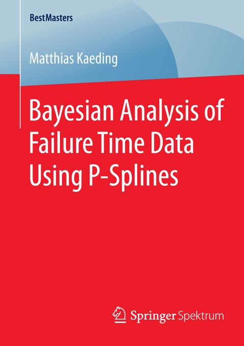 Bayesian Analysis of Failure Time Data Using P-Splines - Matthias Kaeding