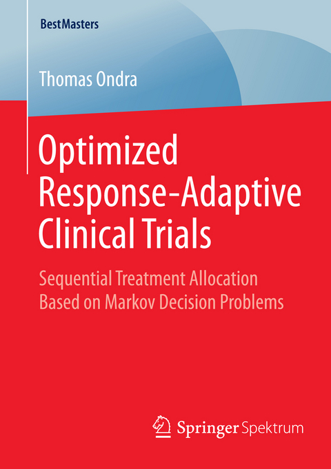 Optimized Response-Adaptive Clinical Trials - Thomas Ondra