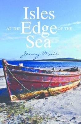 Isles at the Edge of the Sea - Jonny Muir