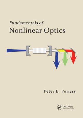 Fundamentals of Nonlinear Optics - Peter E. Powers