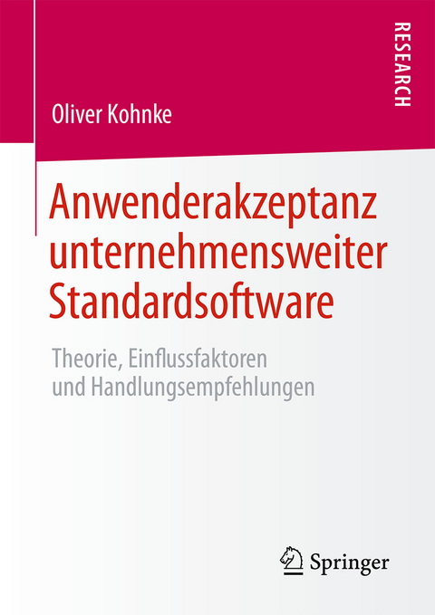Anwenderakzeptanz unternehmensweiter Standardsoftware - Oliver Kohnke