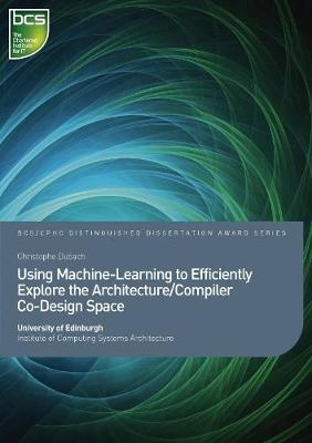 Using Machine-Learning to Efficiently Explore the Architecture/Compiler Co-Design Space - Dr. Christophe Dubach