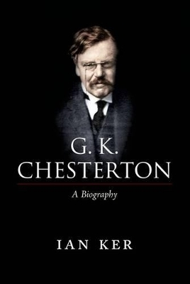 G. K. Chesterton - Ian Ker