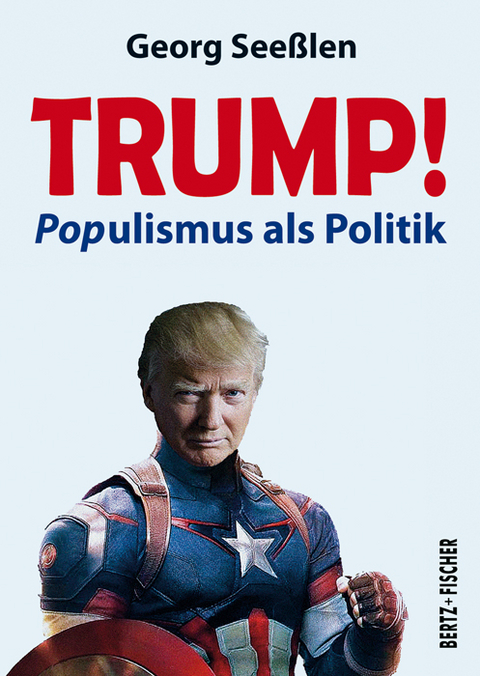 Trump! - Georg Seesslen