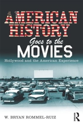 American History Goes to the Movies - W. Bryan Rommel Ruiz