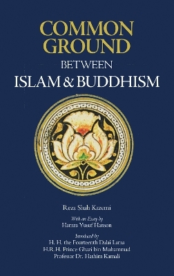 Common Ground Between Islam and Buddhism - Reza Shah-Kazemi