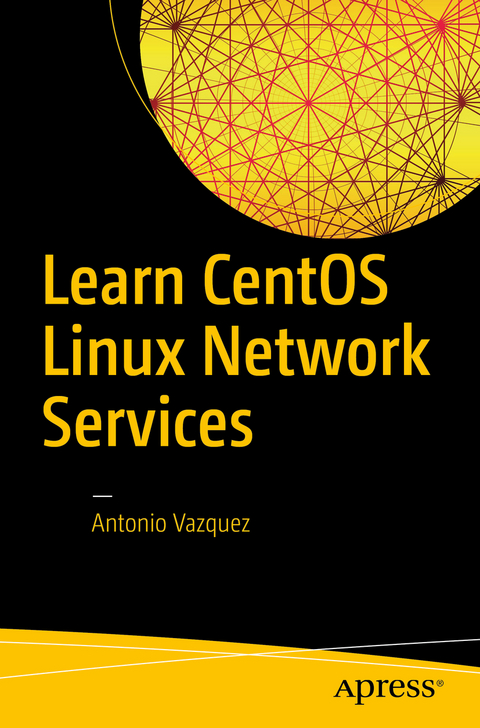 Learn CentOS Linux Network Services - Antonio Vazquez