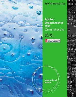 New Perspectives on Adobe Dreamweaver CS5, Comprehensive, International Edition - Mitch Geller, Kelly Hart