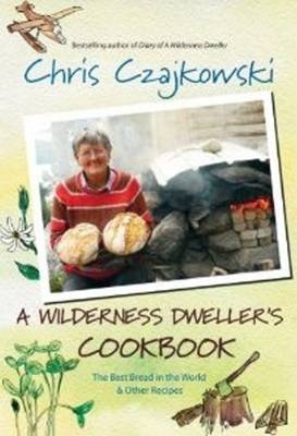 A Wilderness Dweller's Cookbook - Chris Czajkowski