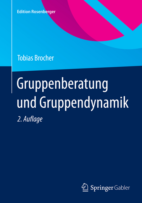 Gruppenberatung und Gruppendynamik - Tobias Brocher