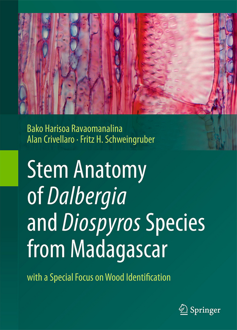 Stem Anatomy of Dalbergia and Diospyros Species from Madagascar - Bako Harisoa Ravaomanalina, Alan Crivellaro, Fritz Hans Schweingruber
