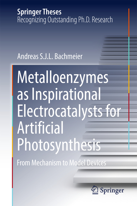 Metalloenzymes as Inspirational Electrocatalysts for Artificial Photosynthesis - Andreas S. J. L. Bachmeier