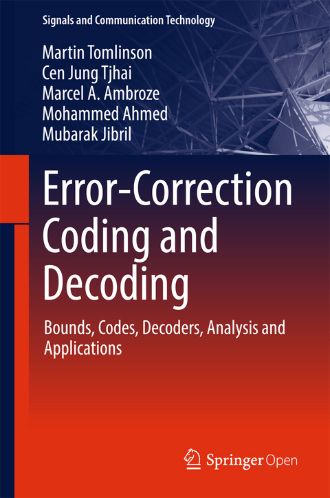Error-Correction Coding and Decoding - Martin Tomlinson, Cen Jung Tjhai, Marcel A. Ambroze, Mohammed Ahmed, Mubarak Jibril