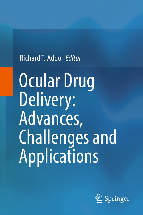 Ocular Drug Delivery: Advances, Challenges and Applications - 